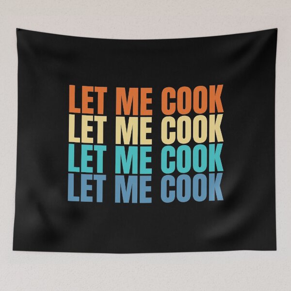 Item preview, Let me cook - gen z slang designed and sold by Dondonmart.