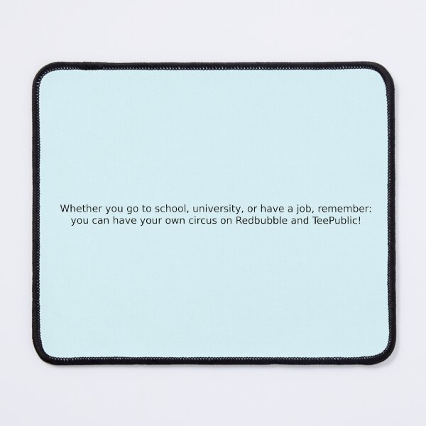 Item preview, Whether you go to school, university, or have a job, remember: you have your own circus on Redbubble and TeePublic! designed and sold by English Learning.