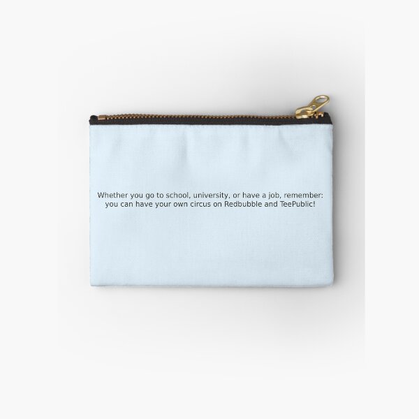 Item preview, Whether you go to school, university, or have a job, remember: you have your own circus on Redbubble and TeePublic! designed and sold by English Learning.