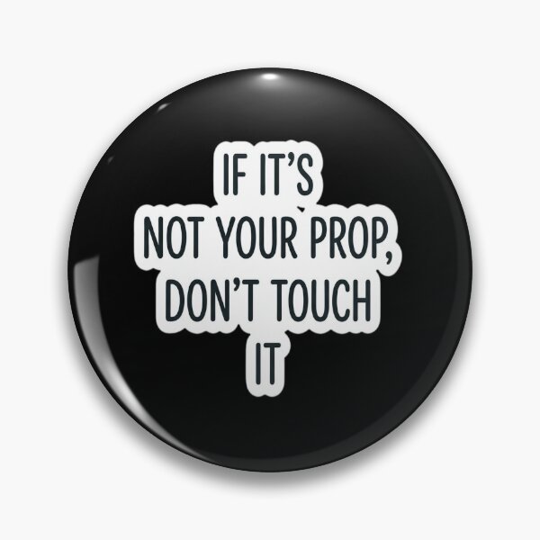 Item preview, if it's not your prop, don't touch it designed and sold by younsseamn11.