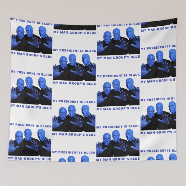 Item preview, My President Is Black My Man Group's Blue Funny Blue Man Group designed and sold by OddPopARt.