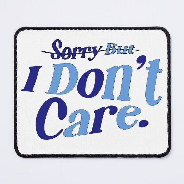 Item preview, I Don't Care Quote | Minimal Typography Aesthetic Design designed and sold by AAstore0013.