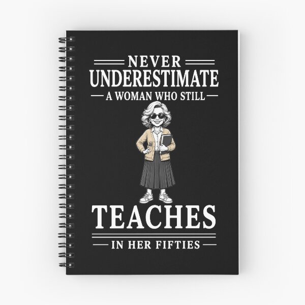 Item preview, Never Underestimate A Woman Who Still Teaches In Her Fifties – Funny Teacher Design designed and sold by PosiMCreations.