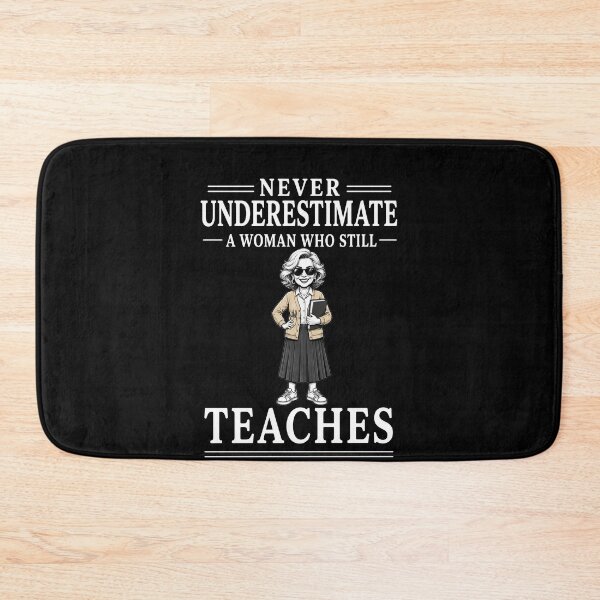 Item preview, Never Underestimate A Woman Who Still Teaches In Her Fifties – Funny Teacher Design designed and sold by PosiMCreations.