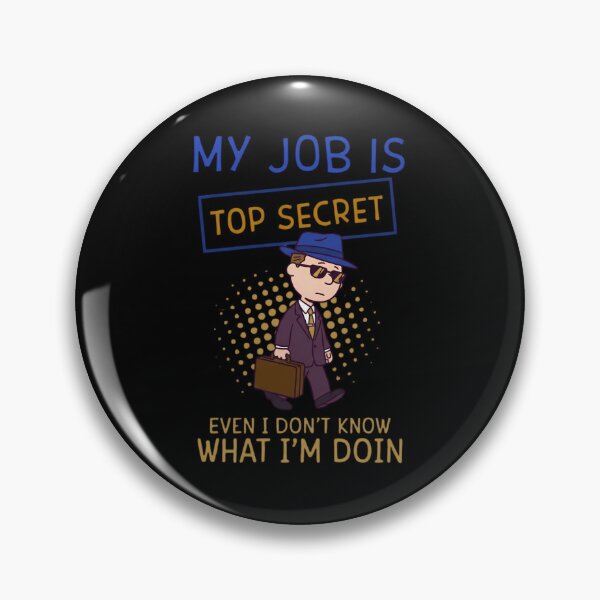 Item preview, Top Secret JMy Job Is Top Secret Secret Agent Funny Quoteob Funny Secret Agent Briefcase Graphic designed and sold by digitalbob60.