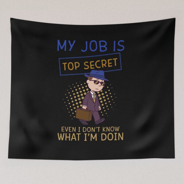 Item preview, Top Secret JMy Job Is Top Secret Secret Agent Funny Quoteob Funny Secret Agent Briefcase Graphic designed and sold by digitalbob60.