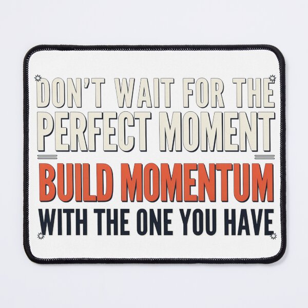Item preview, Build Momentum With This Moment designed and sold by syotos-ai.