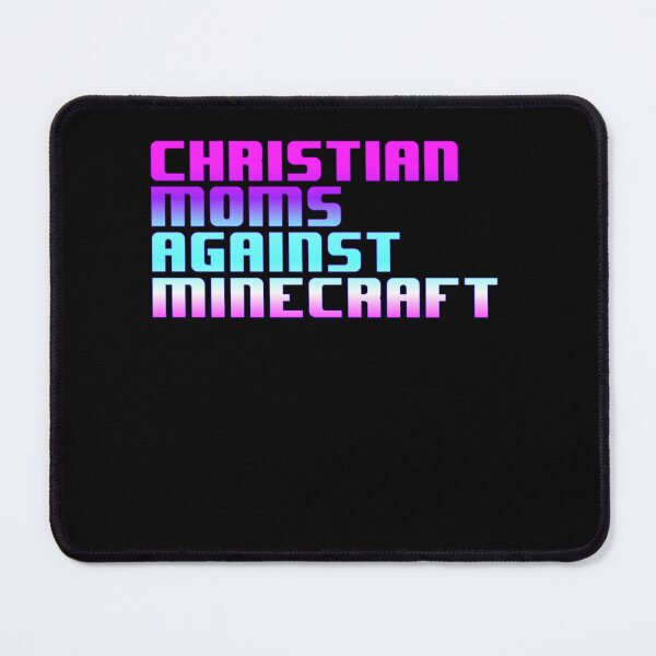 Item preview, Christian-Moms-Against-Minecraft-- designed and sold by RileyDaplyn.