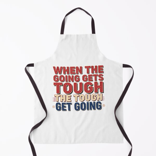 Item preview, When The Going Gets Tough designed and sold by syotos-ai.