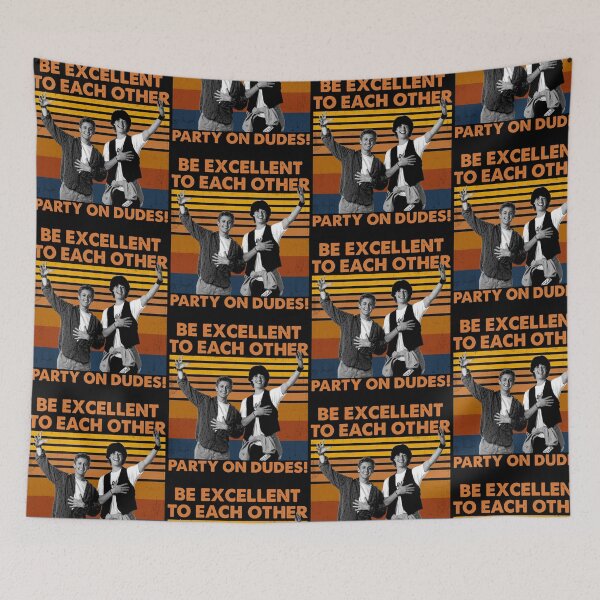 Item preview, Be Excellent To Each Other Party On Dudes Vintage designed and sold by OddPopARt.