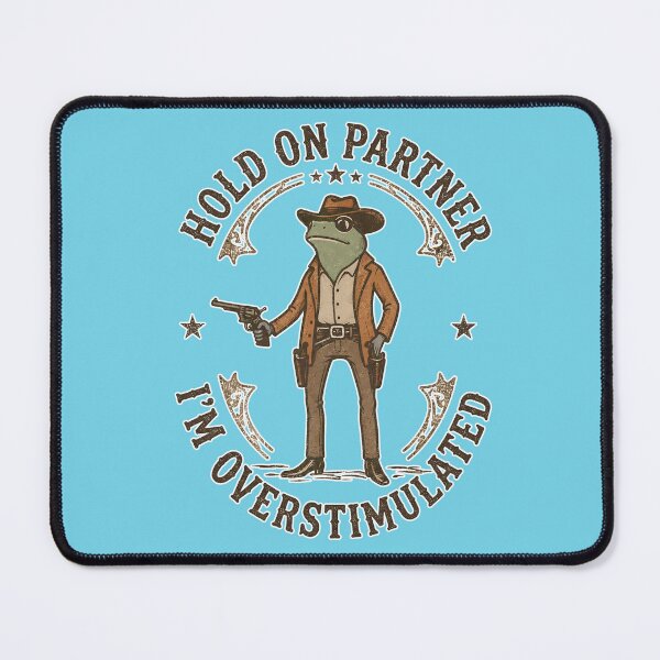 Item preview, Hold On Partner I'm Overstimulated designed and sold by Ribeiro-Art.