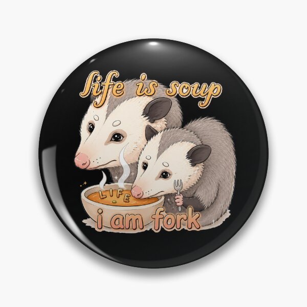 Item preview, Life is soup, I am fork possum designed and sold by Art-Monnard.