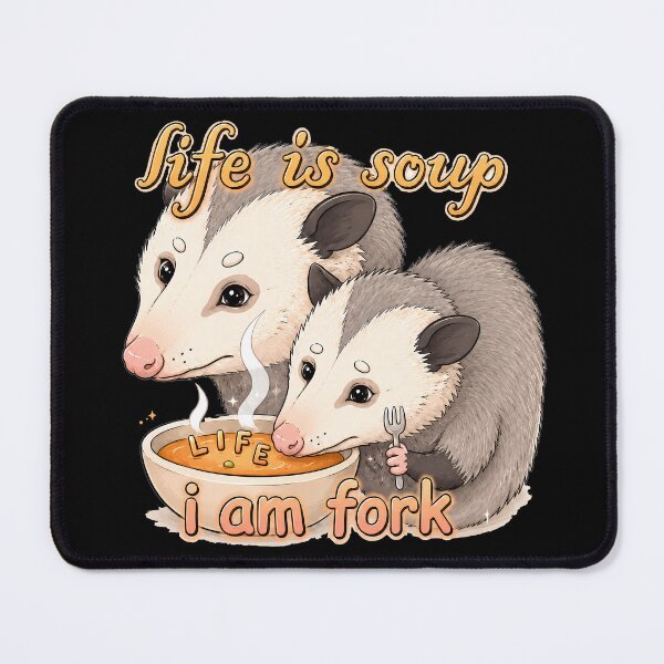 Item preview, Life is soup, I am fork possum designed and sold by Art-Monnard.