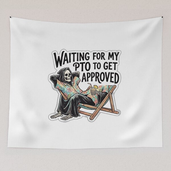 Item preview, Grim Reaper Waiting For PTO Corporate Humor designed and sold by ryanguas.
