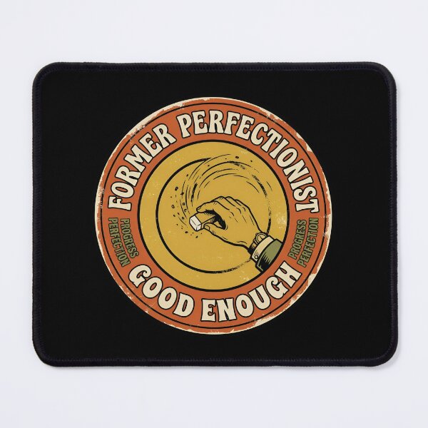 Item preview, Former Perfectionist Good Enough Vintage Badge designed and sold by DuckOddity.