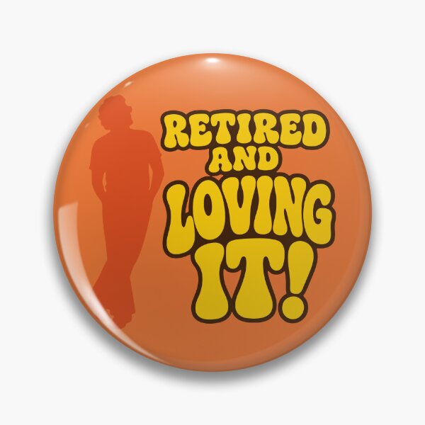 Item preview, Retired And Loving It designed and sold by fadilow.