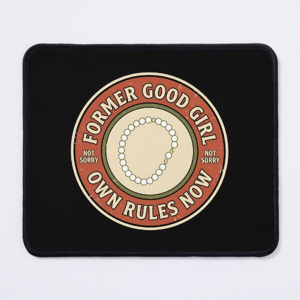 Item preview, Former Good Girl Own Rules Now Vintage Badge designed and sold by DuckOddity.