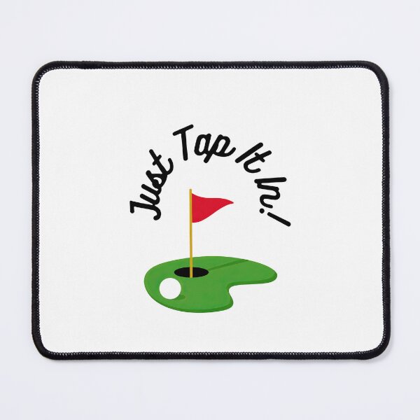 Item preview, Just Tap It in Golf designed and sold by CodyHaynes.