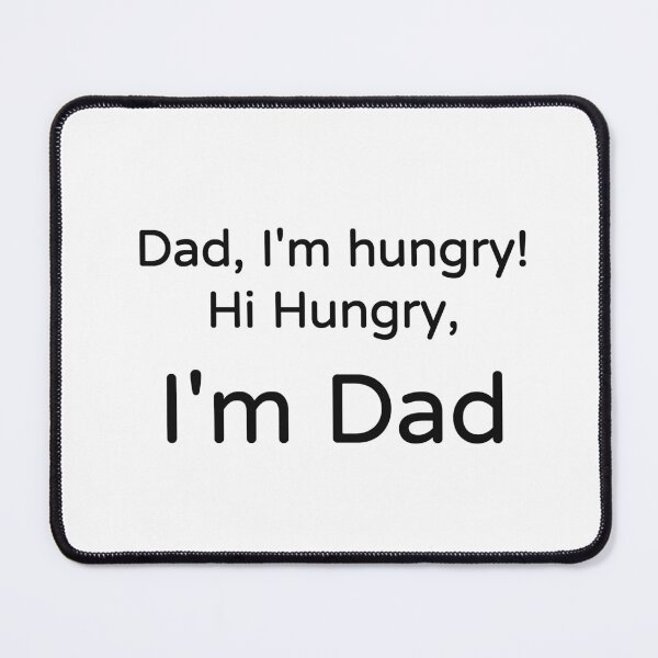 Item preview, Hi Hungry I'm Dad Funny Dad Joke Tee designed and sold by low battery meme design.