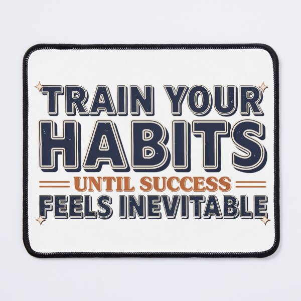 Item preview, Train Habits Until Success Feels Inevitable designed and sold by syotos-ai.