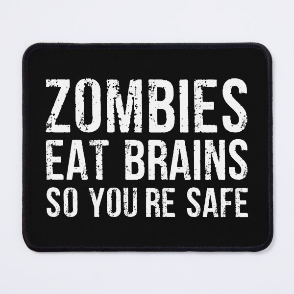 Item preview, Zombies Eat Brains So You're Safe designed and sold by xelkaiory.