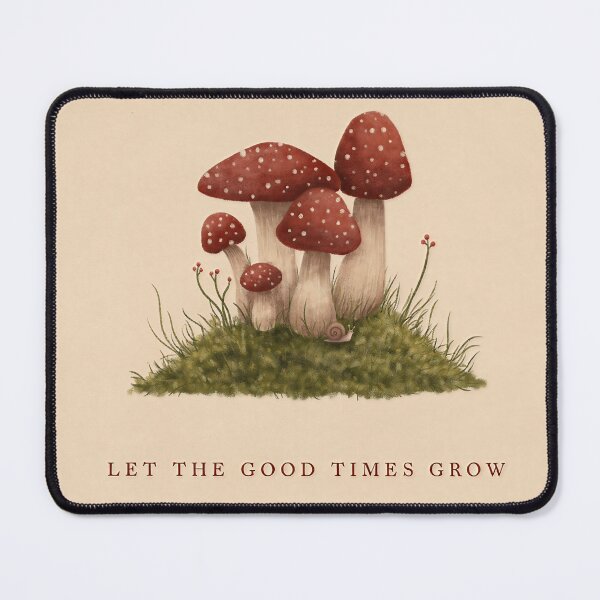 Item preview, Let the Good Times Grow Mushroom Cottagecore designed and sold by C-Plus-Home.