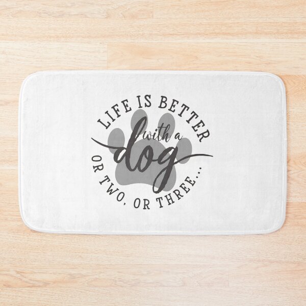 Item preview, Life Is Better With A Dog Or Two Or Three designed and sold by SoyLamderma.