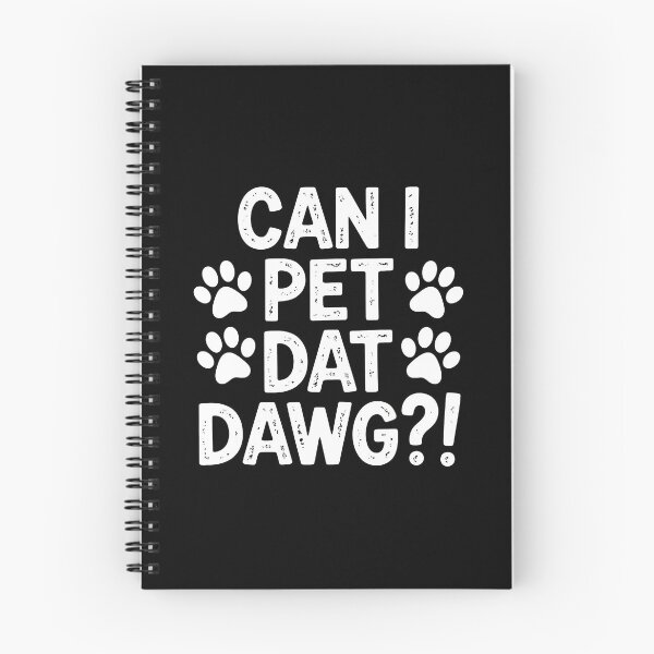 Item preview, Can I Pet Dat Dawg Paw Print Funny Animal Lover Phrase designed and sold by SoyLamderma.
