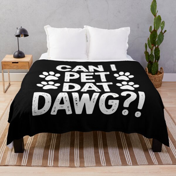 Item preview, Can I Pet Dat Dawg Paw Print Funny Animal Lover Phrase designed and sold by SoyLamderma.