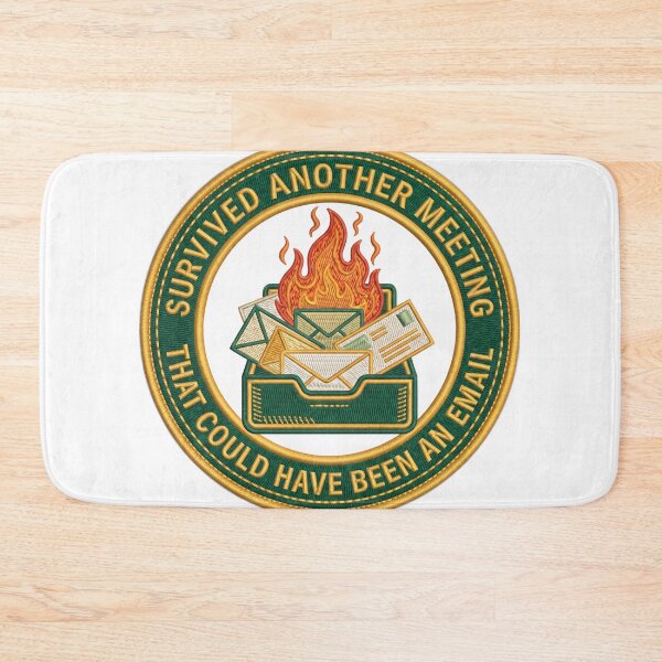 Item preview, Survived Meeting Could Have Been Email Badge designed and sold by ryanguas.