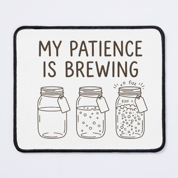Item preview, My Patience Is Brewing Funny Coffee Lover Fermentation Quote T-Shirt designed and sold by StickerNestYou.