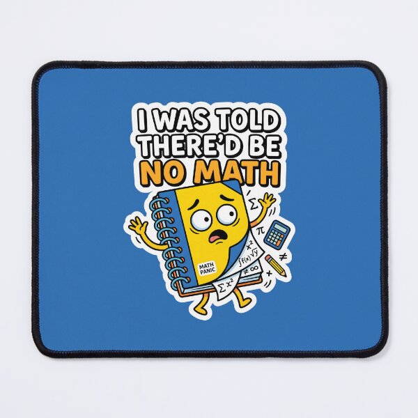 Item preview, I Was Told There'd Be No Math Student Life School Humor designed and sold by SplashTastic.