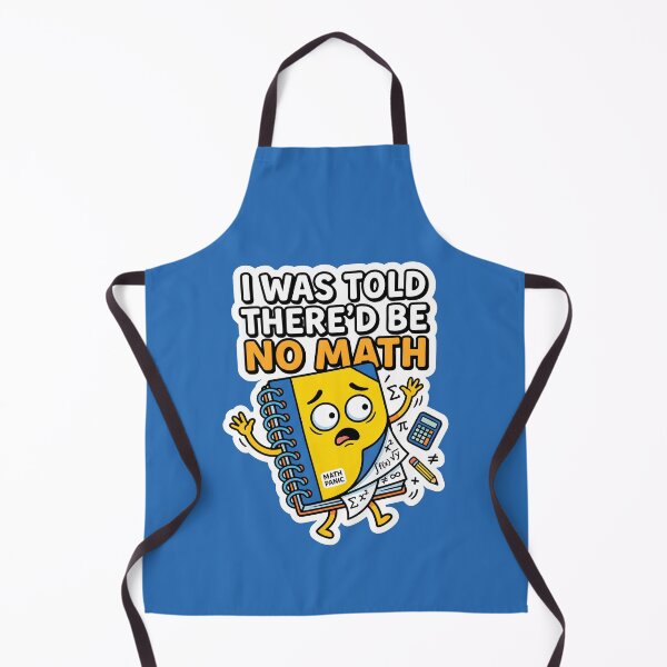 Item preview, I Was Told There'd Be No Math Student Life School Humor designed and sold by SplashTastic.