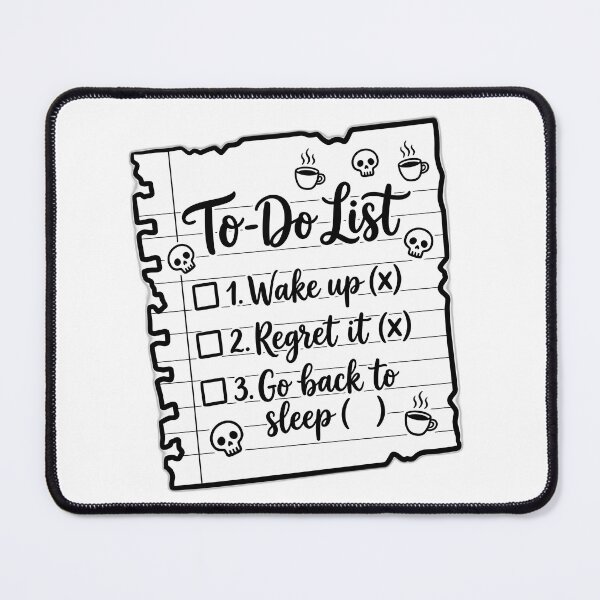 Item preview, Wake Up Regret It Funny To Do List Sarcastic designed and sold by ryanguas.