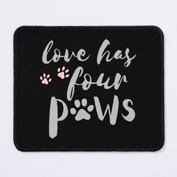 Item preview, Love Has Four Paws Pet Lover Gift designed and sold by SoyLamderma.