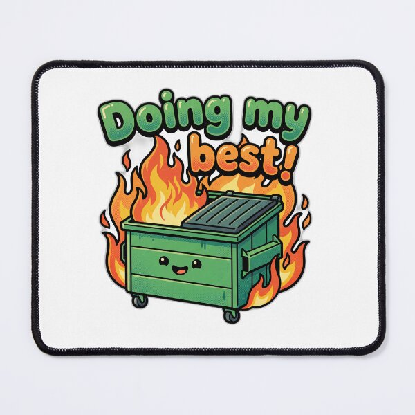 Item preview, Doing My Best Dumpster Fire Kawaii Sarcastic designed and sold by ryanguas.