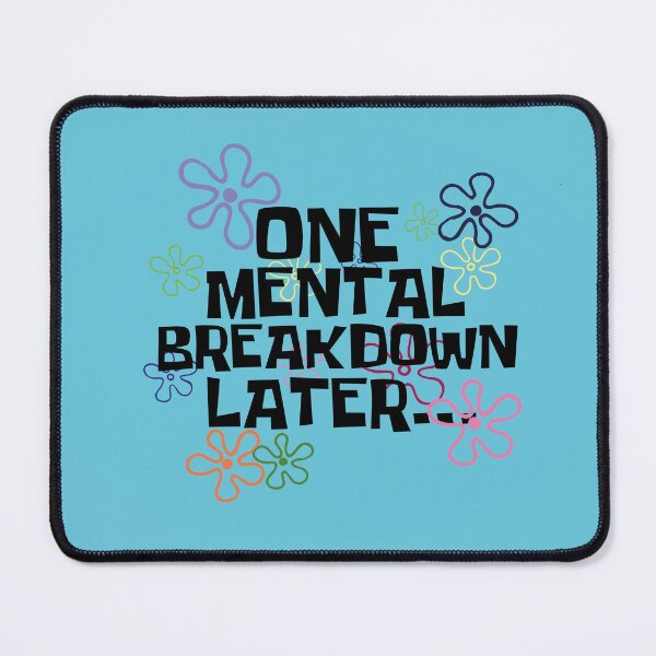 Item preview, One Mental Breakdown Later... designed and sold by crisARTive.