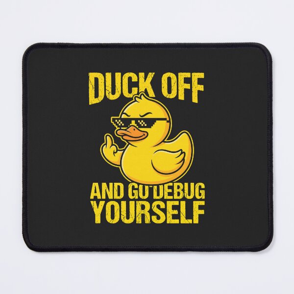 Item preview, Duck Off And Go Debug Yourself Software Engineer Tech Humor designed and sold by SplashTastic.