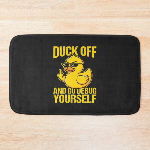 Item preview, Duck Off And Go Debug Yourself Software Engineer Tech Humor designed and sold by SplashTastic.