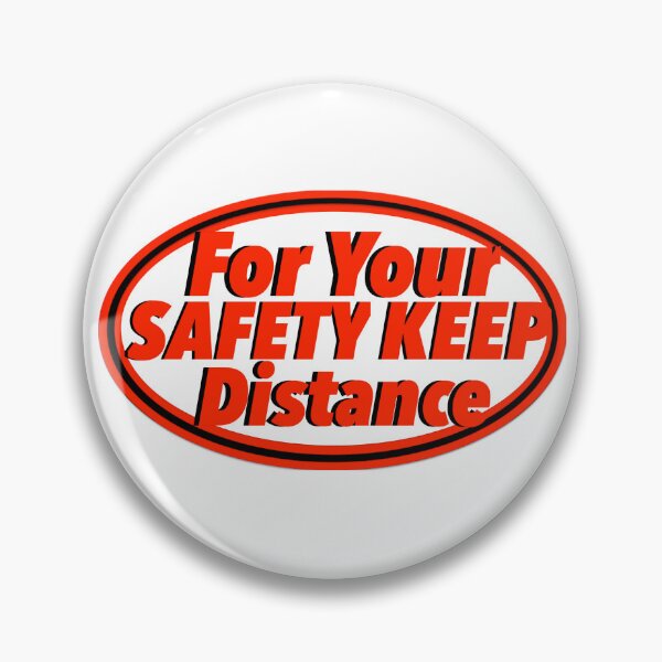 Item preview, For Your Safety Keep Distance Print Novelty designed and sold by Stiqker.