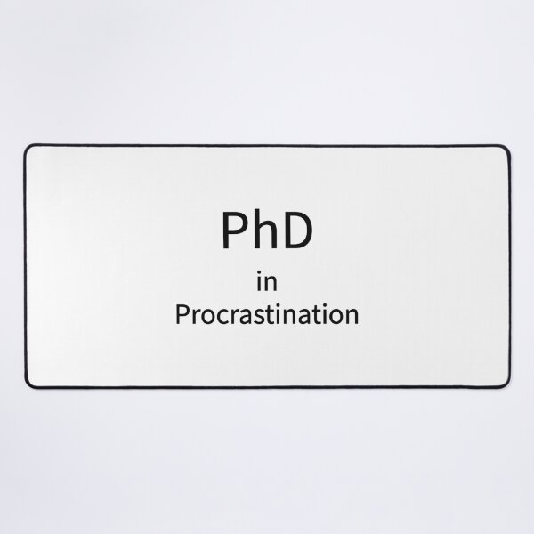 Item preview, PhD in Procrastination Funny Meme Tee designed and sold by low battery meme design.