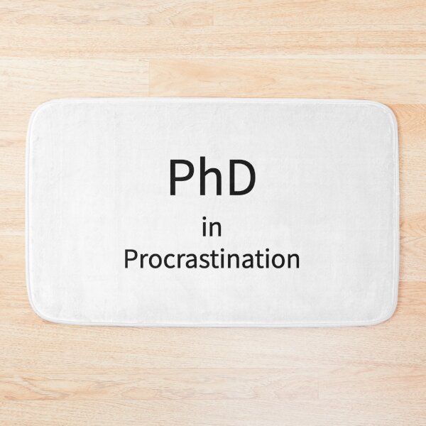 Item preview, PhD in Procrastination Funny Meme Tee designed and sold by low battery meme design.