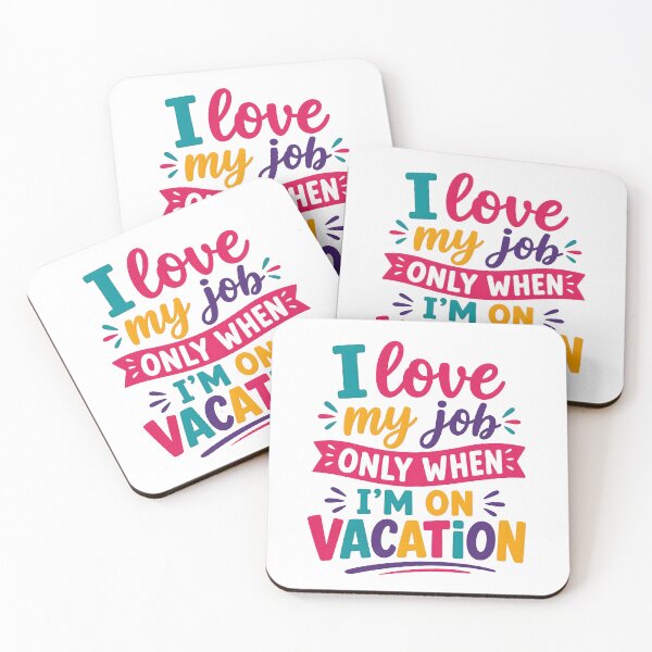 Item preview, I love my job only when i'm on vacation designed and sold by nimmitrends.