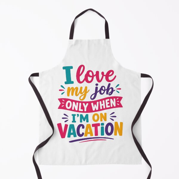 Item preview, I love my job only when i'm on vacation designed and sold by nimmitrends.