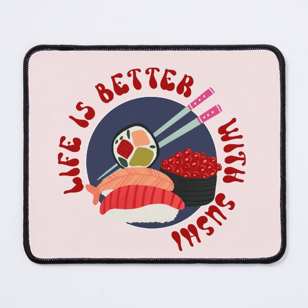 Item preview, Life is better with sushi designed and sold by Home Cyn Home.