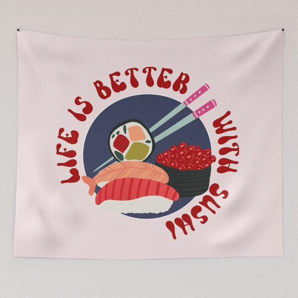 Item preview, Life is better with sushi designed and sold by Home Cyn Home.