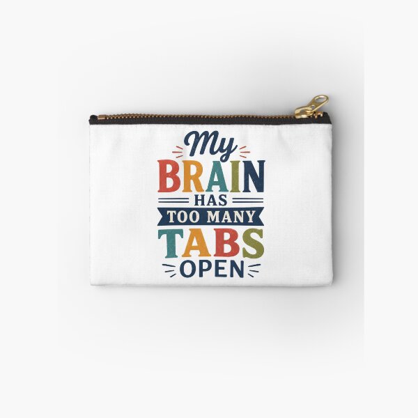 Item preview, My brain has too many tabs open designed and sold by nimmitrends.