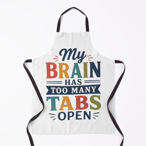 Item preview, My brain has too many tabs open designed and sold by nimmitrends.