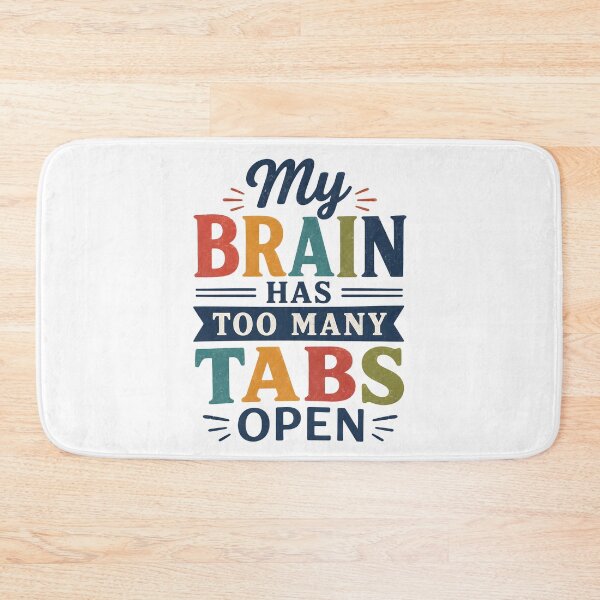 Item preview, My brain has too many tabs open designed and sold by nimmitrends.
