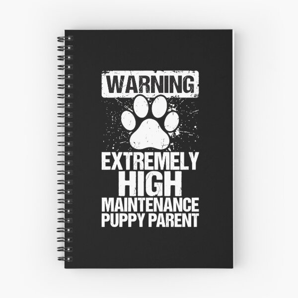 Item preview, Warning Extremely High Maintenance Puppy Parent Paw designed and sold by SoyLamderma.